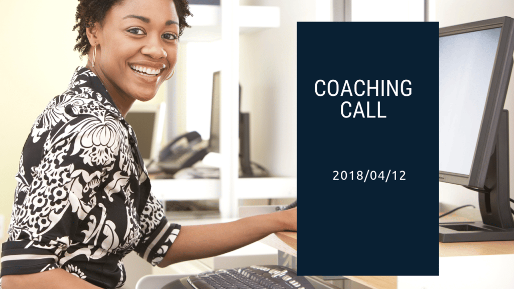 Coaching Call April 2018