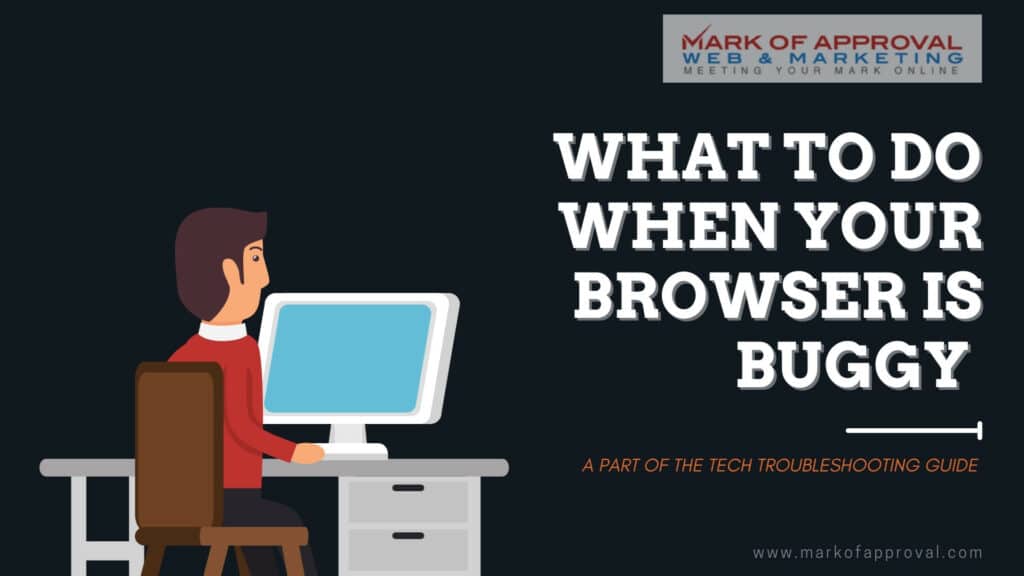 What To Do Browser Is Buggy